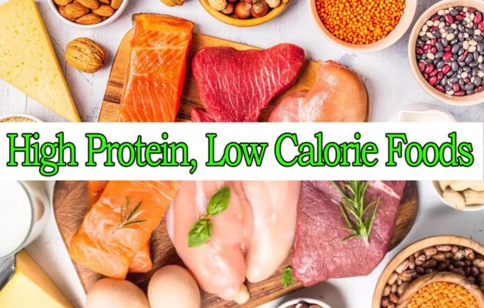 High Protein, Low Calorie Foods